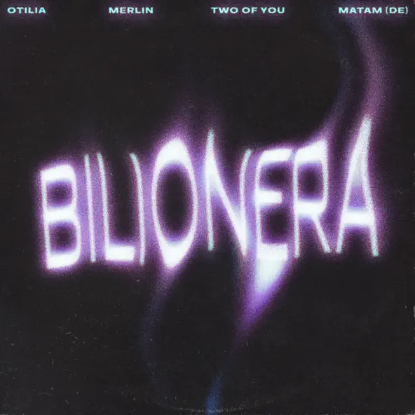 bilionera by otilia ft two for you matam